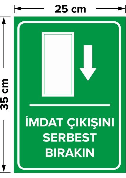 - İmdat Çıkışını Serbest Bırakın Levhası - Dekote Malzeme 25X35Cm fiyatları