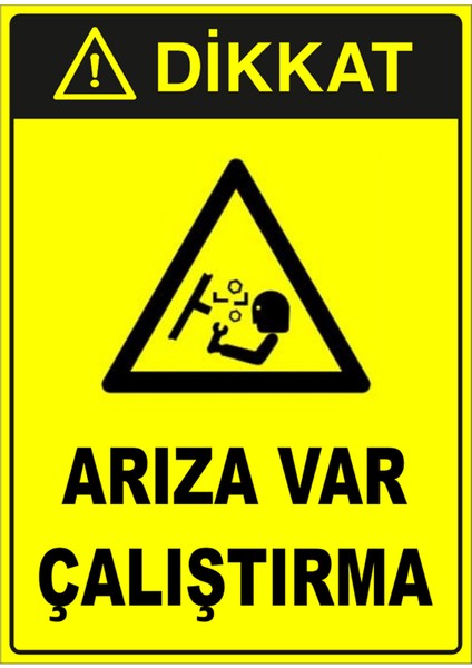 - Arıza Var Çalıştırma Levhası - Dekote Malzeme 25X35Cm