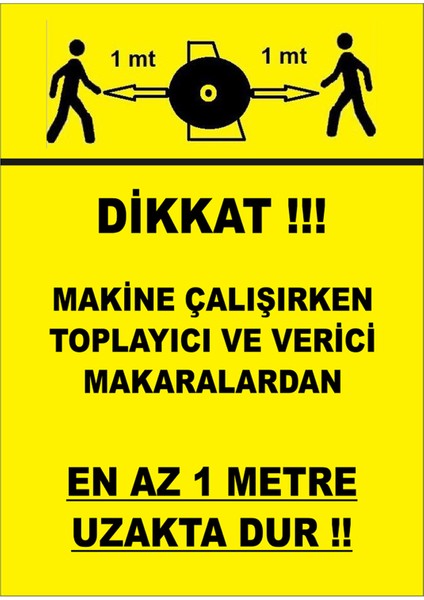 - Dikkat En Az1M Uzak Dur Levhası - Dekote Malzeme 25X35Cm