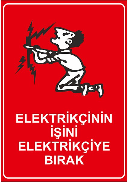 - Elektirikçinin İsini Elektirikçiye Bırak Levhası - Dekote Malzeme 25X35Cm fiyatları