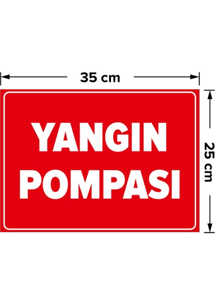 - Yangın Pompası Yazı Tabelası Levhası - Dekote Malzeme 25X35Cm fiyatları