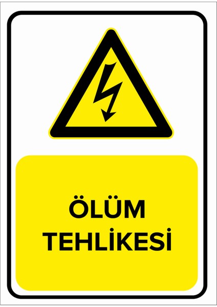 - Ölüm Tehlikesi Levhası - Dekote Malzeme 25X35Cm