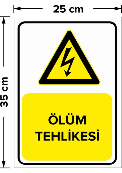 - Ölüm Tehlikesi Levhası - Dekote Malzeme 25X35Cm fiyatları