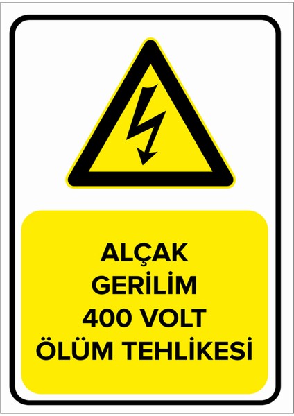 - Alçak Gerilim 400 Volt Ölüm Tehlikesi Levhası - Dekote Malzeme 25X35Cm