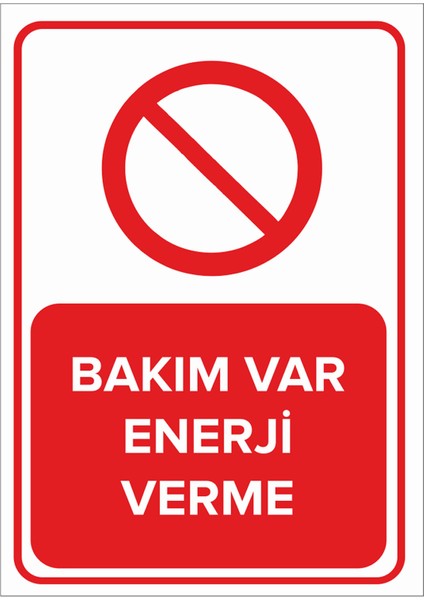 - Bakım Var Enerji Verme Levhası - Dekote Malzeme 25X35Cm