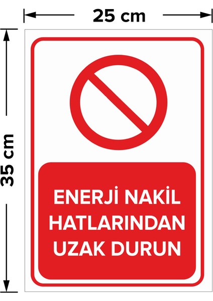- Enerji Nakil Hatlarından Uzak Durun Levhası - Dekote Malzeme 25X35Cm fiyatları