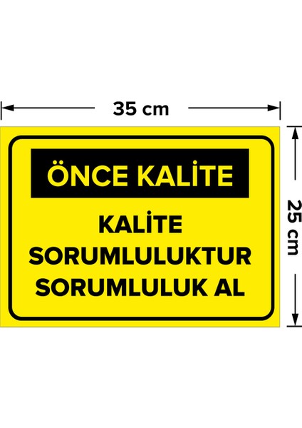 - Kalite Sorumluluktur Sorumluluk Al Levhası - Dekote Malzeme 25X35Cm fiyatları