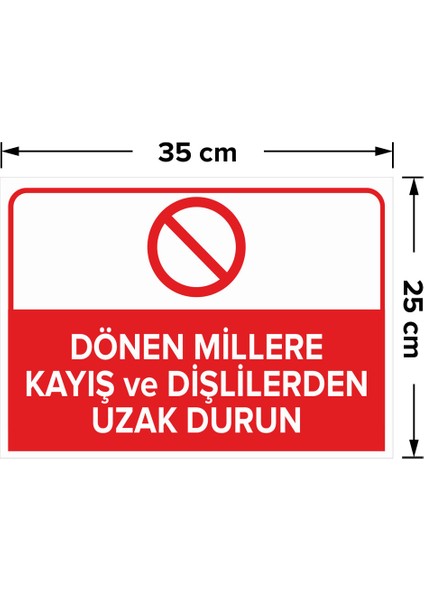 - Dönen Millere Kayış Ve Dişlilerden Uzak Dur Levhası - Dekote Malzeme 25X35Cm fiyatları