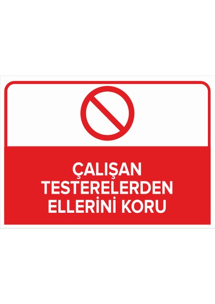 - Çalışan Testerelerden Ellerini Koru Levhası - Dekote Malzeme 25X35Cm