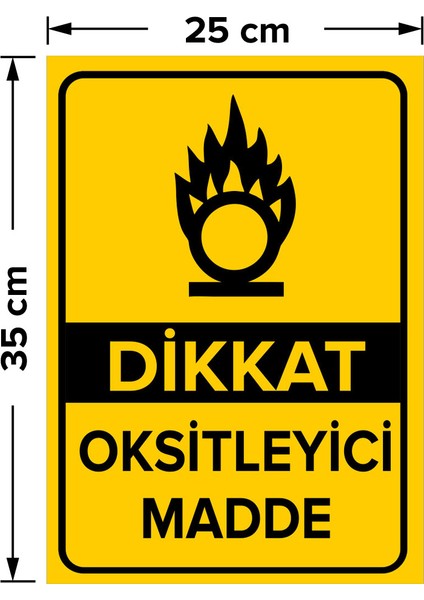 - Dikkat Oksitleyici Madde Levhası - Dekote Malzeme 25X35Cm