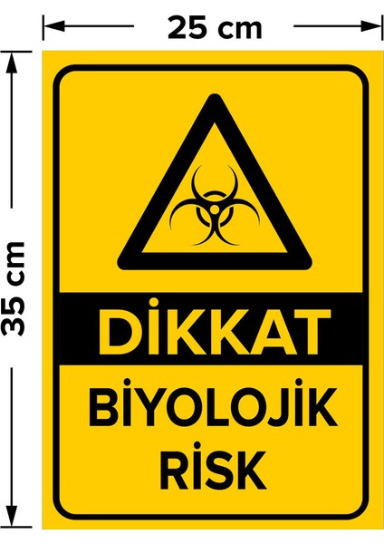 - Dikkat Biyolojik Risk Levhası - Dekote Malzeme 25X35Cm
