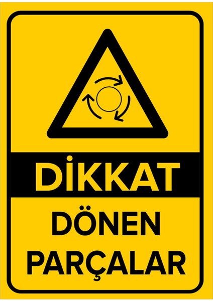 - Dikkat Dönen Parçalar Levhası - Dekote Malzeme 25X35Cm