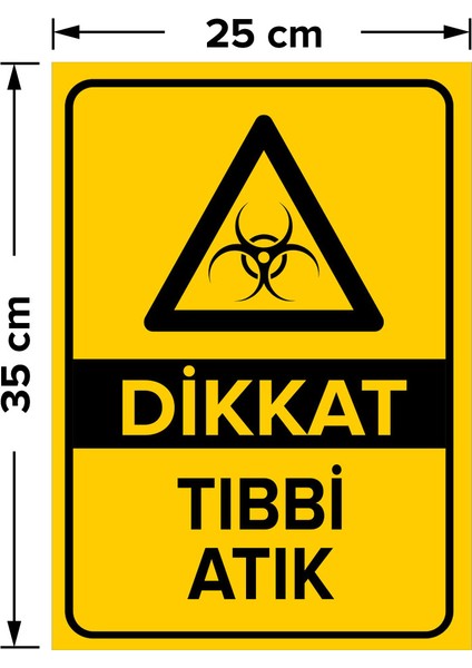 - Dikkat Tıbbi Atık Levhası - Dekote Malzeme 25X35Cm fiyatları