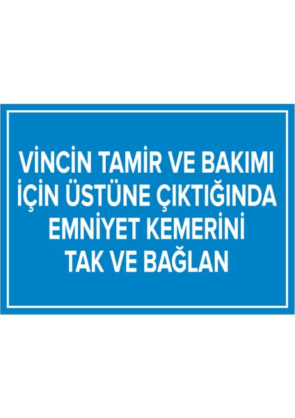 - Vincn Tamr Ve Bakmı İçn Üstne Çıktığnda Emnyet Kemerni Tak B. Levhsı - Dekote Malzeme 25X35Cm