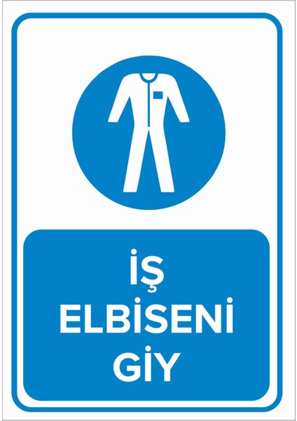 - İş Elbiseni Giy Levhası - Dekote Malzeme 25X35Cm