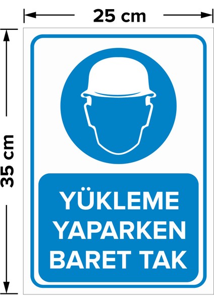 - Yükleme Yaparken Baret Tak Levhası - Dekote Malzeme 25X35Cm fiyatları