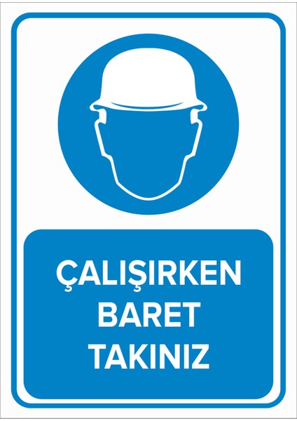 - Çalışırken Baret Takınız Levhası - Dekote Malzeme 25X35Cm