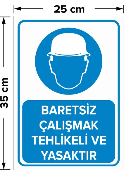 - Baretsiz Çalışmak Tehlikeli Ve Yasaktır Levhası - Dekote Malzeme 25X35Cm fiyatları