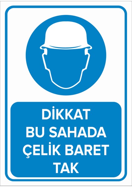 - Dikkat Bu Sahada Çelik Baret Tak Levhası - Dekote Malzeme 25X35Cm