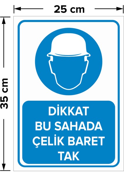 - Dikkat Bu Sahada Çelik Baret Tak Levhası - Dekote Malzeme 25X35Cm