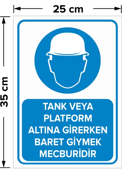 - Tank Veya Platform Altına Girerken Baret Giymek Mecburidr Levhası - Dekote Malzeme 25X35Cm fiyatları