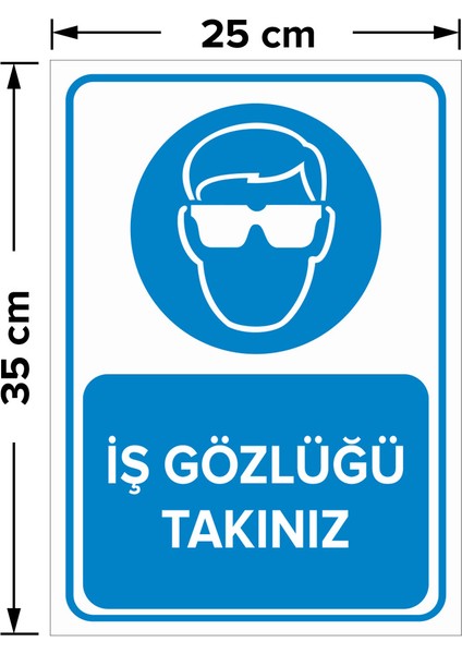 - İş Gözlüğü Takınız Levhası - Dekote Malzeme 25X35Cm