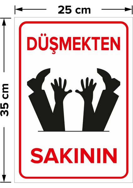 - Düşmekten Sakının Levhası - Dekote Malzeme 25X35Cm