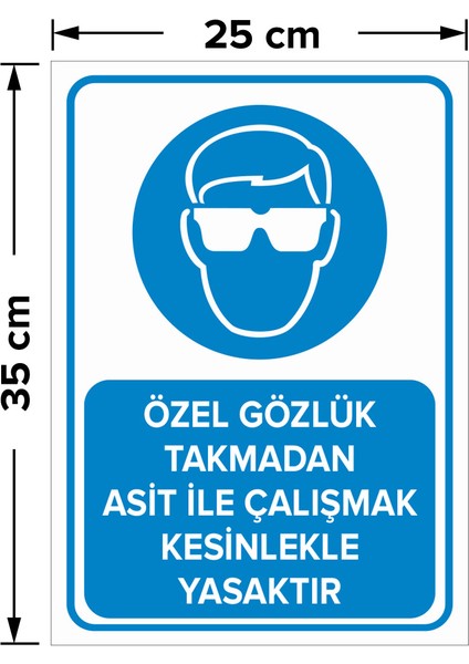 - Özel Gözlük Takmadan Asit İle Çalışmak Kesinlikle Yasaktır Levhası - Dekote Malzeme 25X35Cm fiyatları