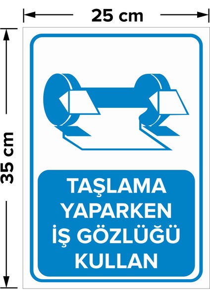 - Taşlama Yaparken İş Gözlüğü Kullan Levhası - Dekote Malzeme 25X35Cm fiyatları