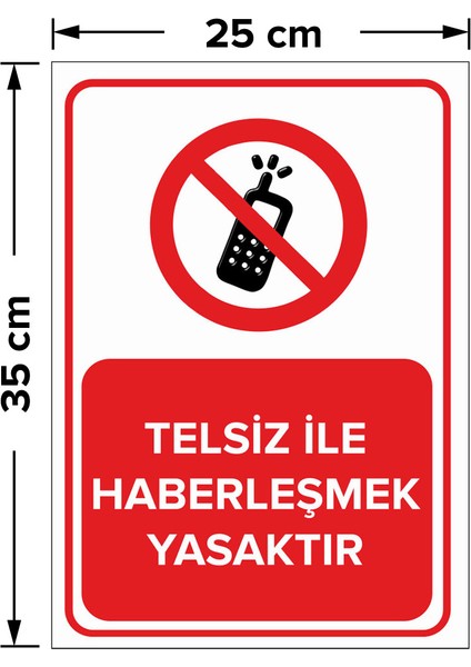 - Telsiz İle Haberleşmek Yasaktır Levhası - Dekote Malzeme 25X35Cm fiyatları