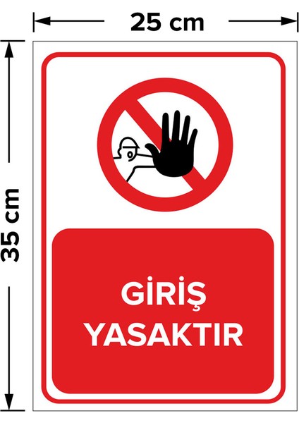 - Giriş Yasaktır Levhası - Dekote Malzeme 25X35Cm fiyatları