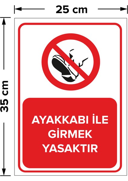 - Ayakkabı İle Girmek Yasaktır Levhası - Dekote Malzeme 25X35Cm fiyatları