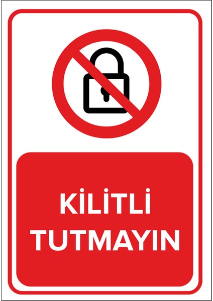 - Kilitli Tutmayın Levhası - Dekote Malzeme 25X35Cm
