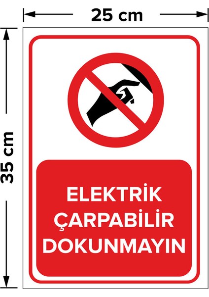 - Elektrik Çarpabilir Dokunmayın Levhası - Dekote Malzeme 25X35Cm