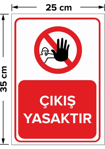 - Çıkış Yasaktır Levhası - Dekote Malzeme 25X35Cm fiyatları