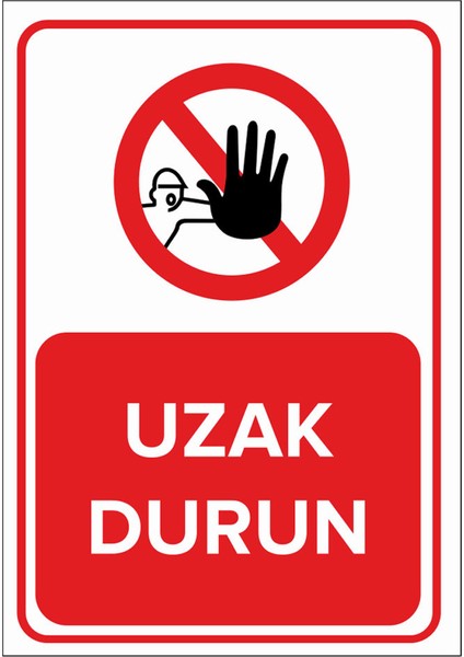 - Uzak Durun Levhası - Dekote Malzeme 25X35Cm
