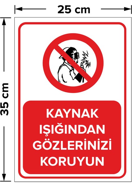 - Kaynak Işığından Gözlerinizi Koruyun Levhası - Dekote Malzeme 25X35Cm fiyatları