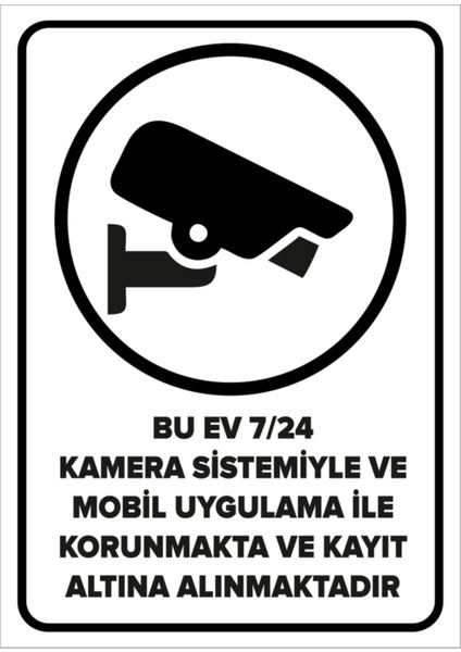 - Bu Ev 7/24 Kamera Sistemiyle Kayıt Altına Alınmaktadır Levhası - Dekote Malzeme 25X35Cm