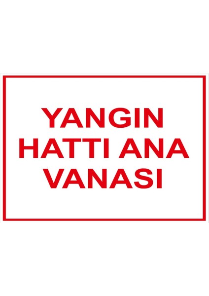 - Yangın Hattı Ana Vanasi Levhası - Dekote Malzeme 25X35Cm