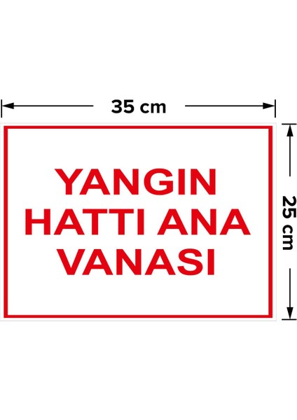 - Yangın Hattı Ana Vanasi Levhası - Dekote Malzeme 25X35Cm fiyatları
