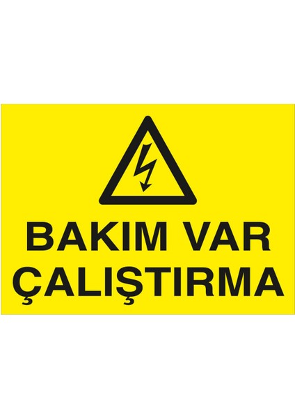 - Bakım Var Çalıştırma Levhası - Dekote Malzeme 25X35Cm