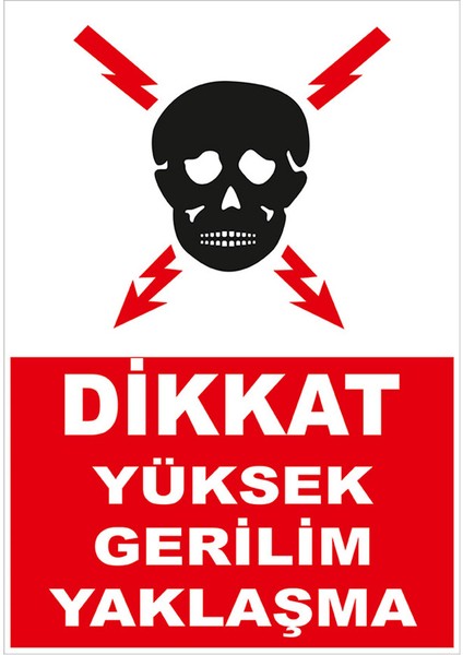 - Dikkat Yüksek Gerilim Yaklaşma Levhası - Dekote Malzeme 25X35Cm fiyatları