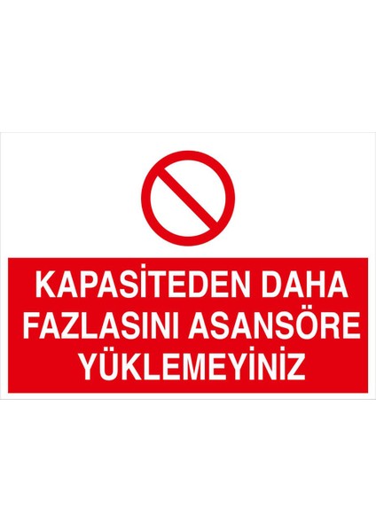 - Kapasiteden Daha Fazlasını Asansöre Yükleme Levhası - Dekote Malzeme 25X35Cm