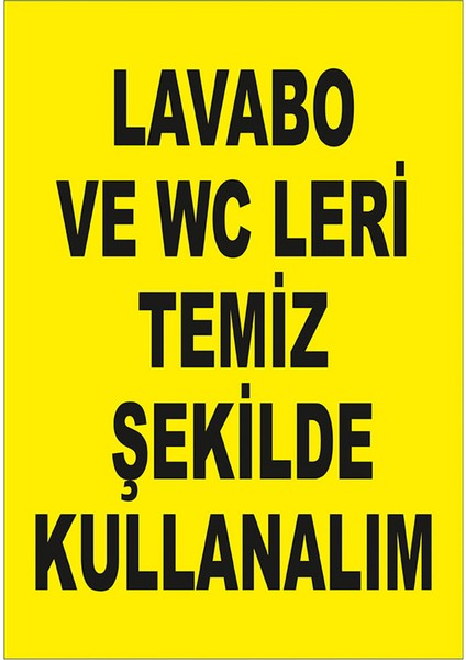 - Lavabo Ve Wc-Leri Temiz Şekilde Kullanalım Levhası - Dekote Malzeme 25X35Cm fiyatları