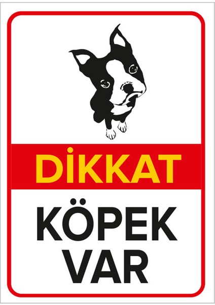 - Dikkat Köpek Var Levhası / Sevimli Boston Terrier - Dekote Malzeme 25X35Cm