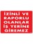 Izinli ve Raporlu Olanlar Iş Yerine Giremez Uyarı Levhası 25 x 35 cm KOD:1404 1