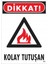 Dikkat Kolay Tutuşan Uyarı Levhası 25 x 35 cm KOD:857 1