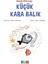 Küçük Kara Balık - Samed Bahrengi 1