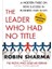 The Leader Who Had No Title - Robin Sharma 1