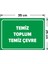 - Temiz Toplum Temiz Çevre Levhası - Dekote Malzeme 25X35Cm 2